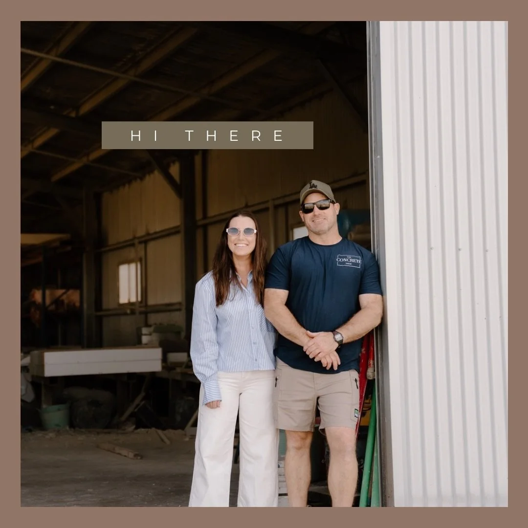 Oh hi there!

We&rsquo;re Steve and Ash. We&rsquo;ve been making concrete for almost 10 years in this business of ours (ok yes, technically Steve makes the concrete and I observe).

We fill paddocks with water troughs, build benches that catch the af