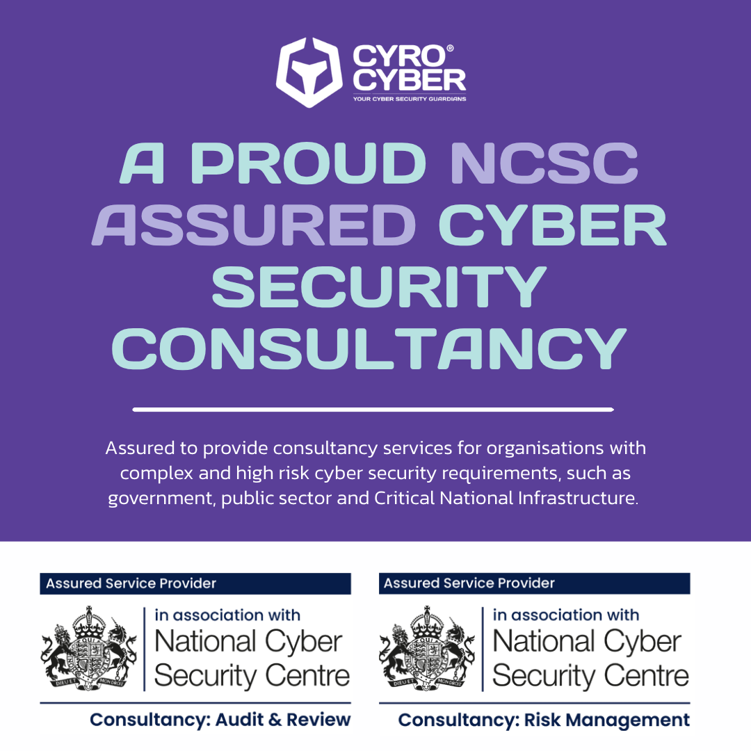 Cyro Cyber Achieves NCSC Assured Cyber Security Consultancy Status for Audit &amp; Review and Risk Management&nbsp;
