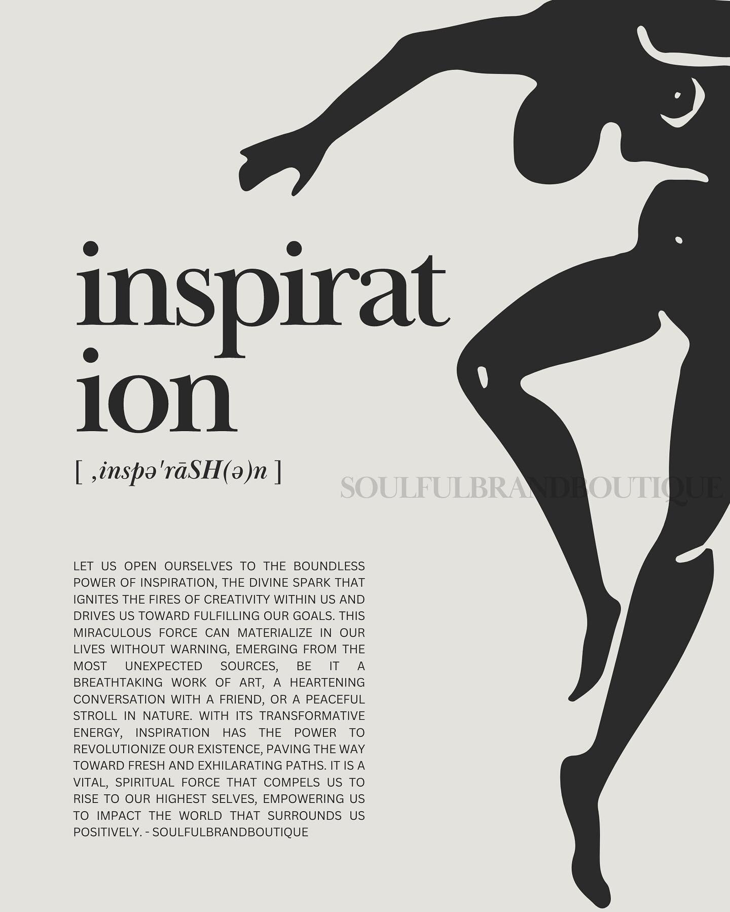 &hellip;the fuel that ignites the flames of creativity and drives us to achieve our objectives. 

It can appear at any moment, from any source, and when we least anticipate it. Whether it's an ingenious work of art, an illuminating conversation with 