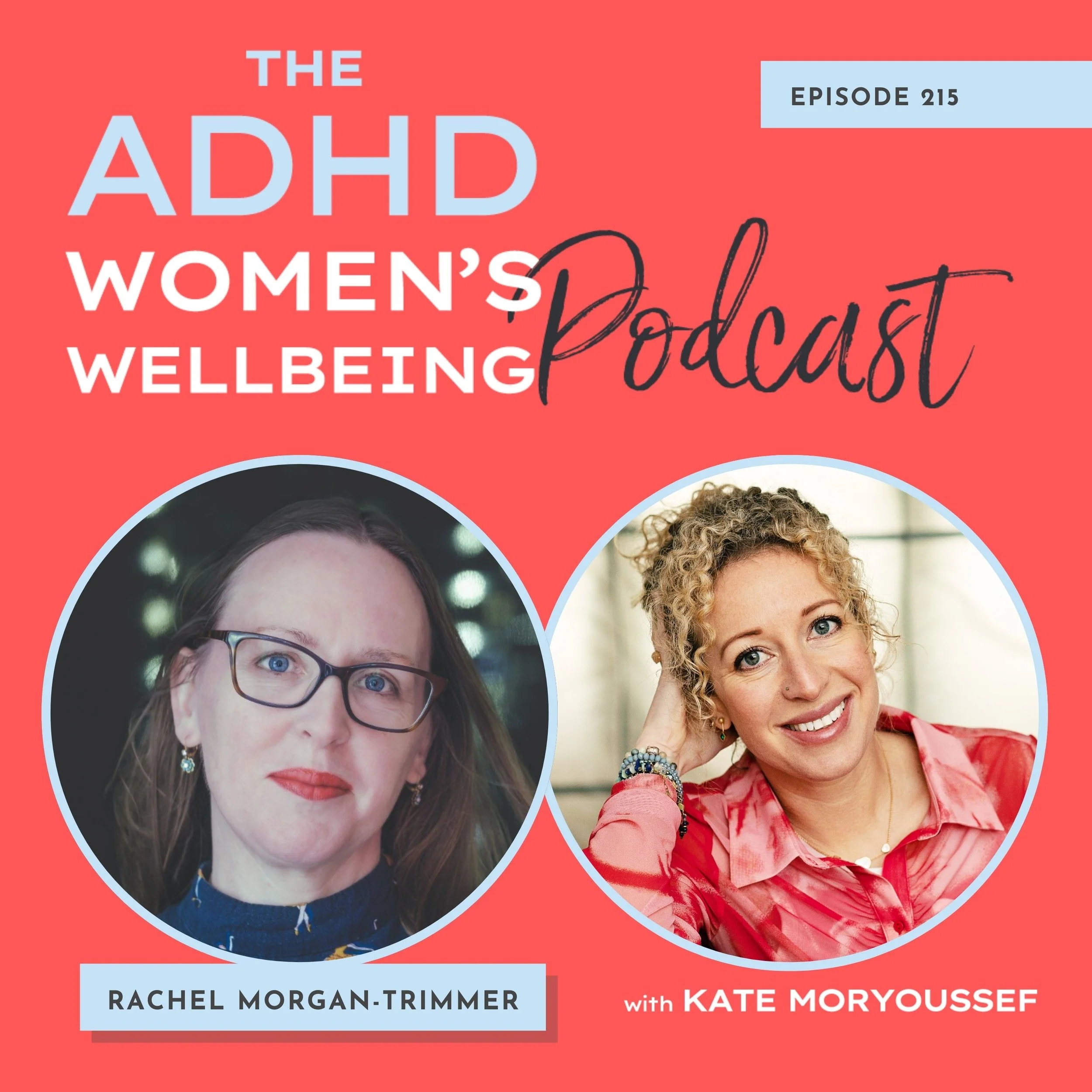 Episode 215: ADHD, Autism &amp; Harnessing Our Unique Neurodiversity at Work with Rachel Morgan-Trimmer