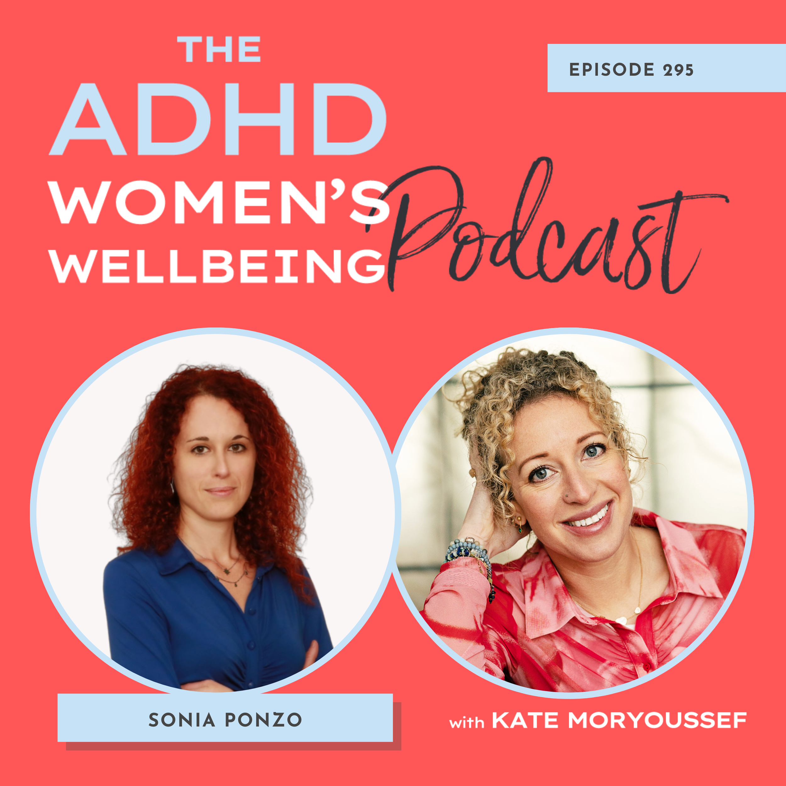 Episode 295: Why Can’t I Just Start?! ADHD, Motivation &amp; Movement with Sonia Ponzo