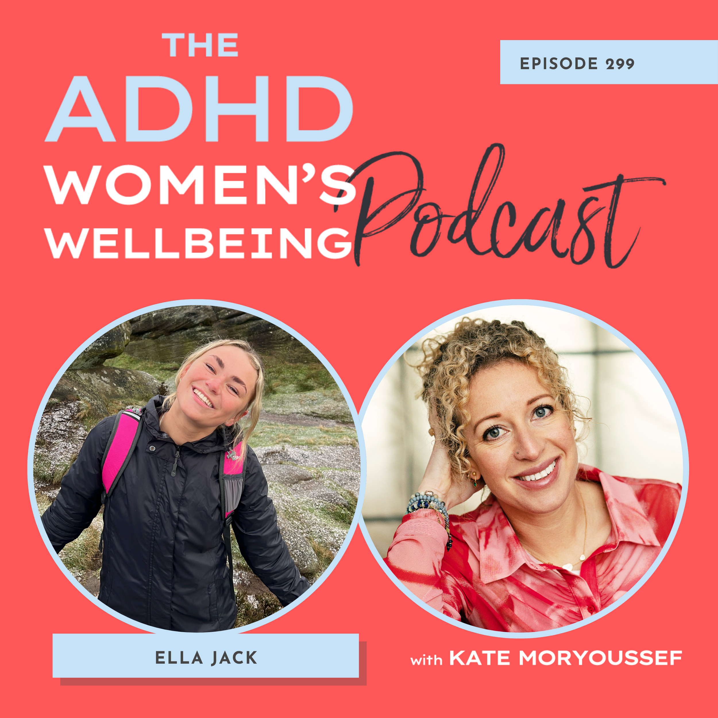 Episode 299: Movement, Mental Health, and Community: Why it works for ADHD Women with Ella Jack