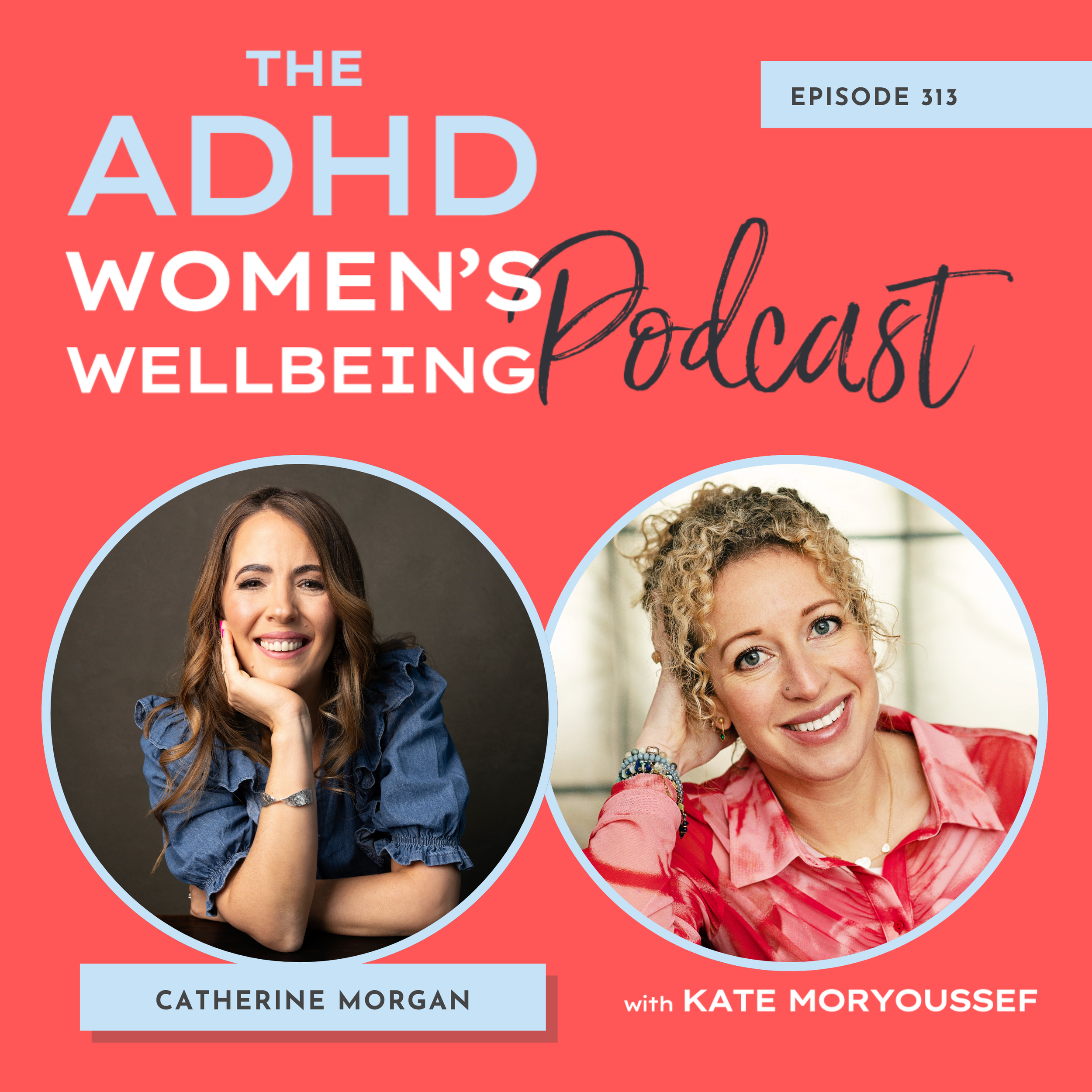 Episode 313: Healing Your Money Trauma: Why Finances Feel So Overwhelming with ADHD with Catherine Morgan