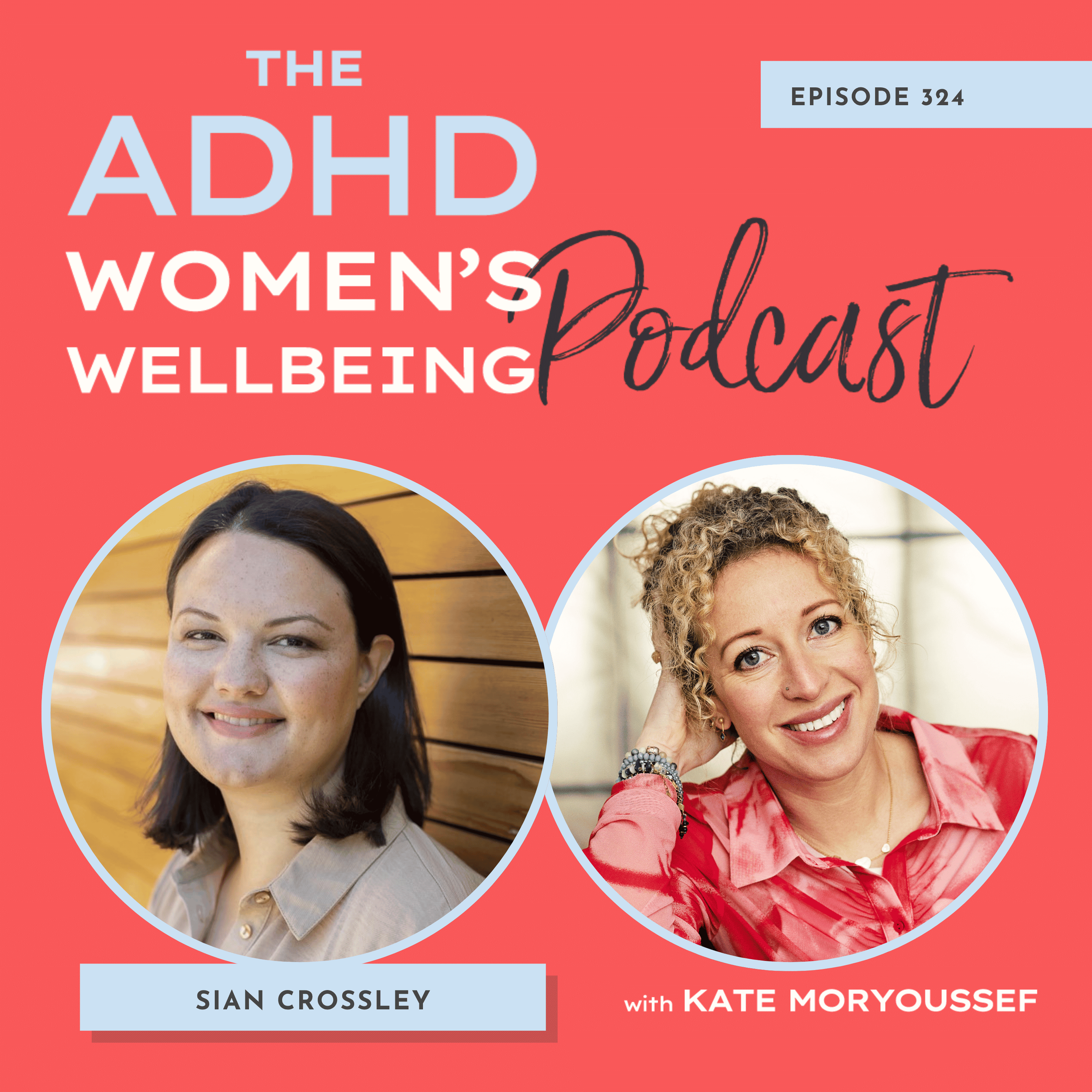 Episode 324: Breaking the Cycle of 'Emotionally Immature' Parenting: Healing Insights from Sian Crossley