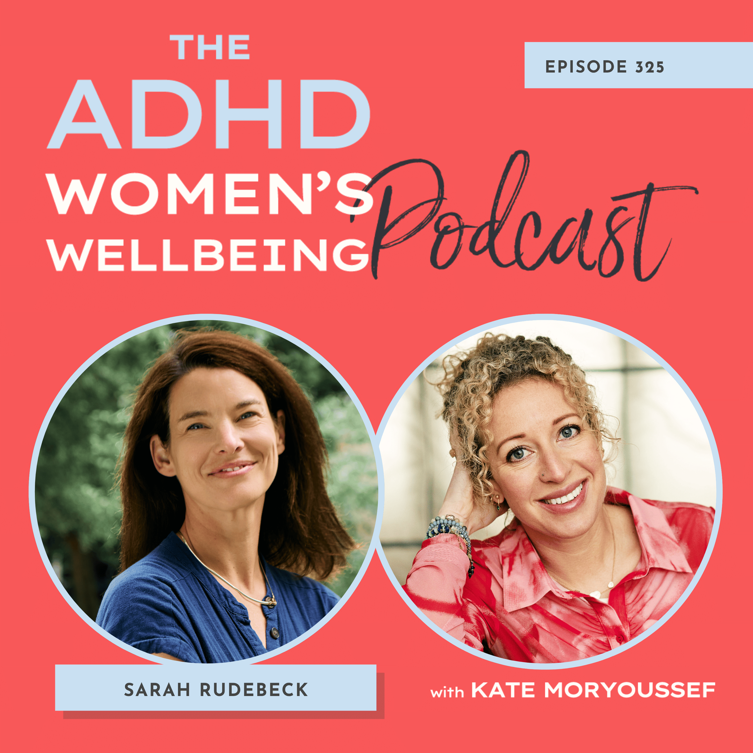 Episode 325: "Why Can't I Remember Anything?" Understanding ADHD, Working Memory &amp; Mental Load with Sarah Rudebeck