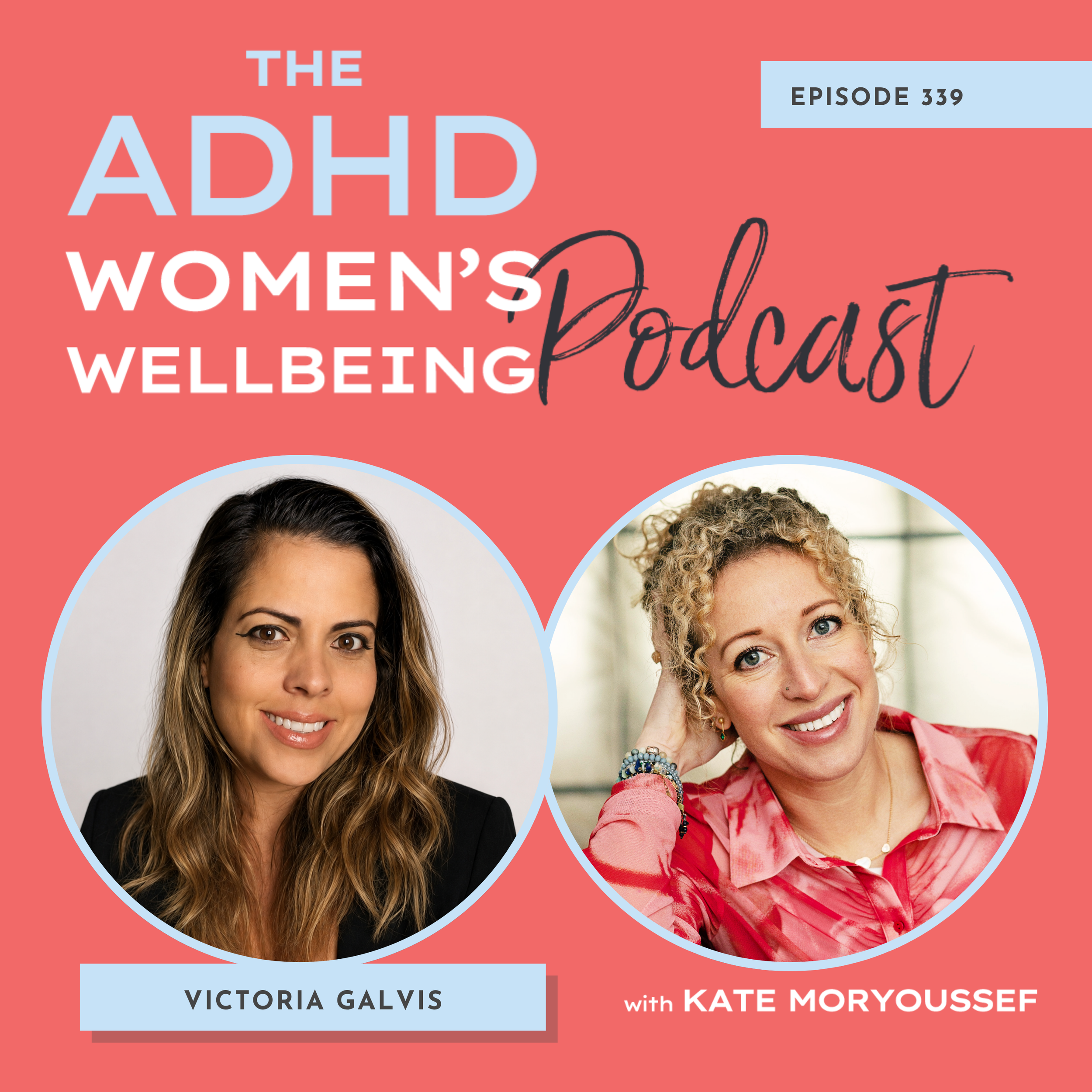 Episode 339: Why Doesn’t My GP Understand ADHD &amp; What’s Really Happening in the 10-Minute Appointment with Victoria Galvis
