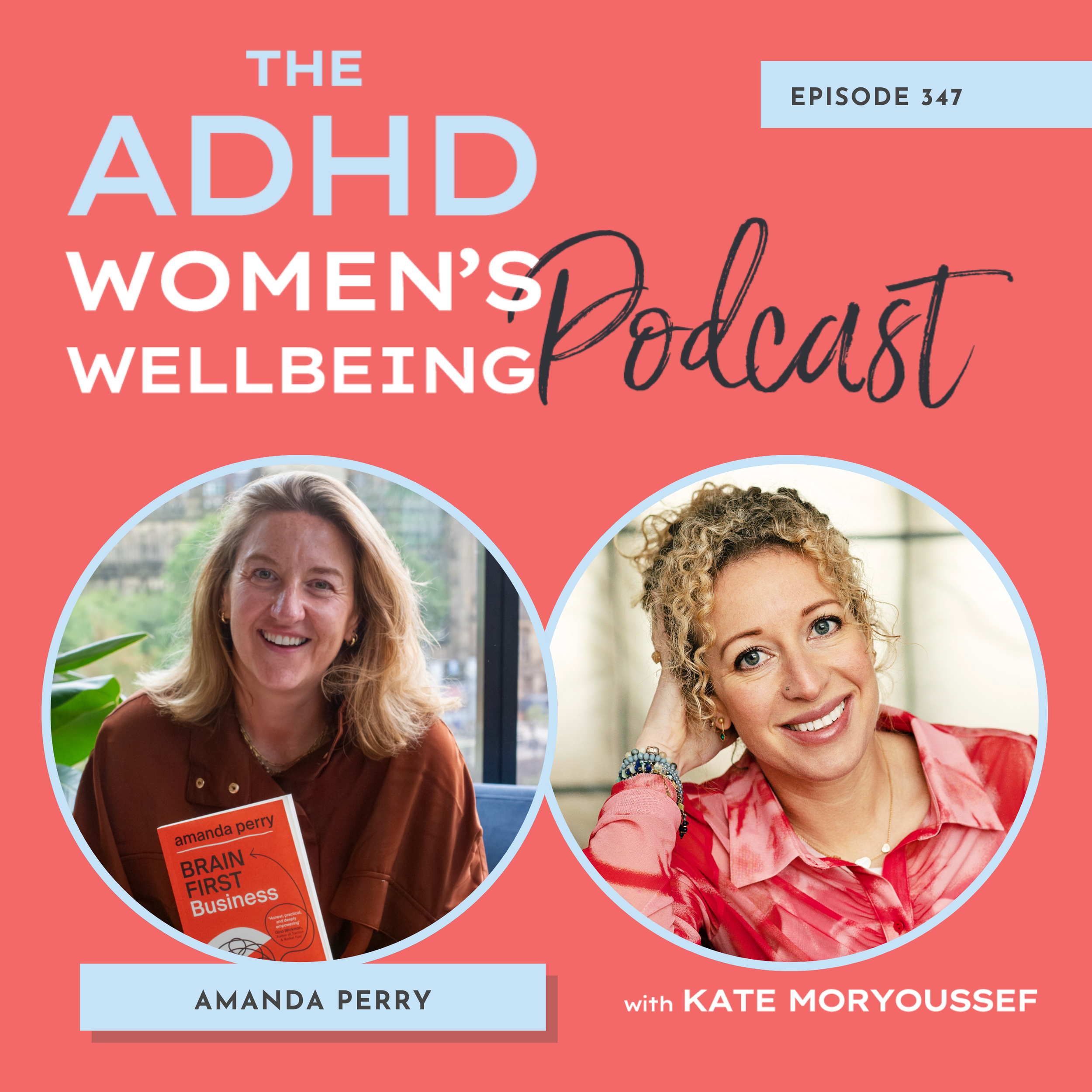Episode 347: ADHD Business Burnout: Hyperfocus and Redefining Success with Amanda Perry