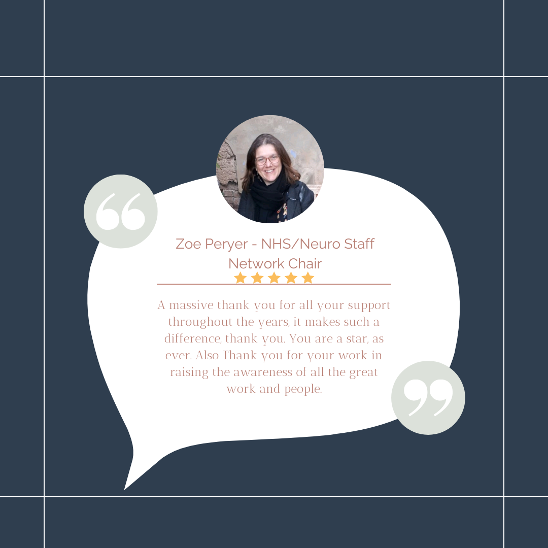 Testimonial card featuring a photo of Zoe Peryer, NHS/Neuro Staff Network Chair, with a supportive message and five-star rating on a dark background.