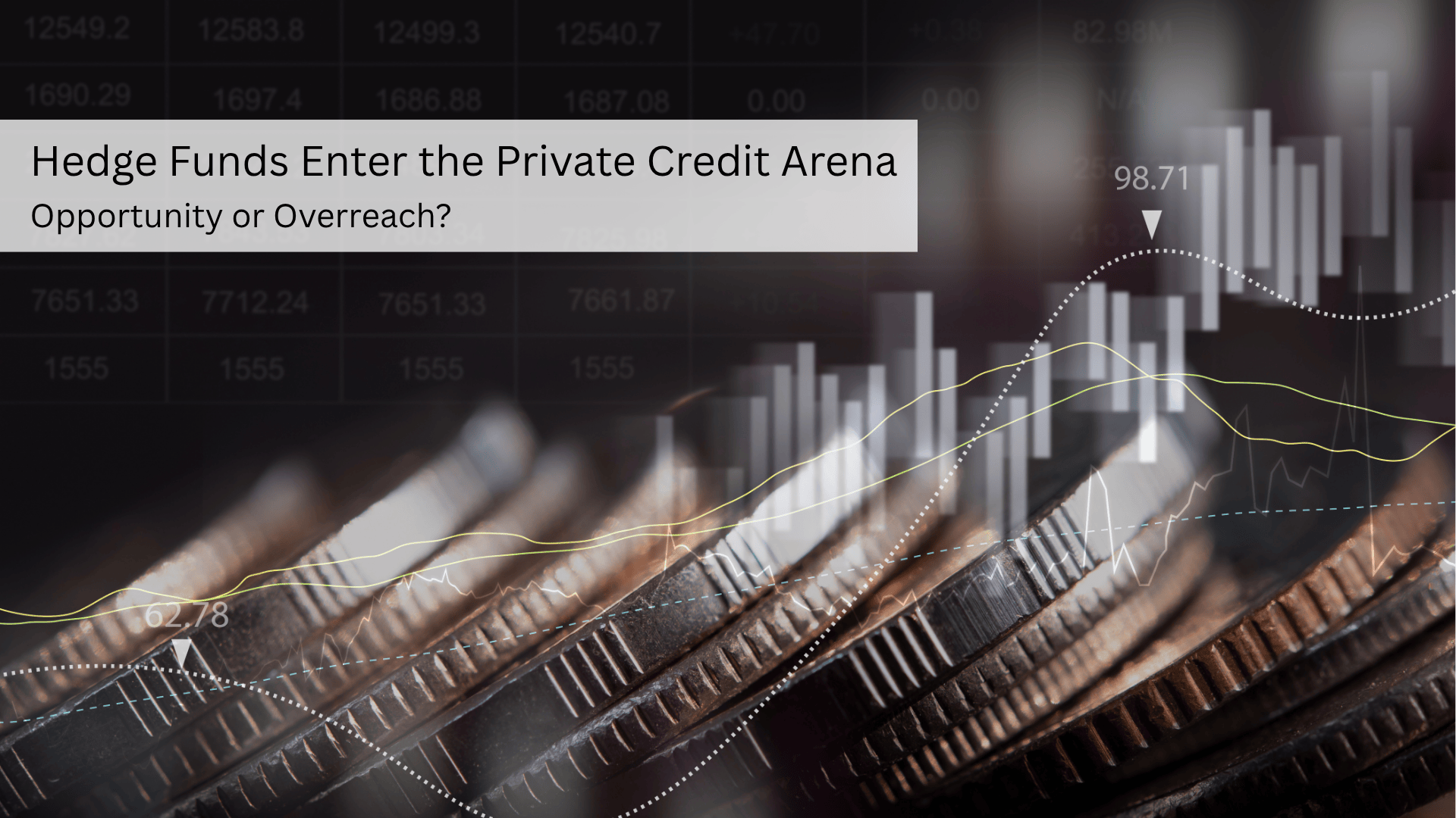 Hedge Funds Enter the Private Credit Arena | Opportunity or Overreach?