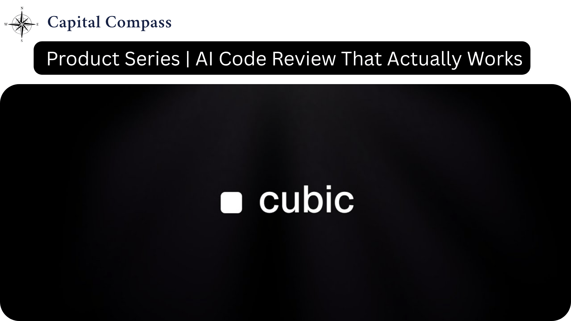 Cubic.dev | AI Code Review That Actually Works | Product Deep Dive
