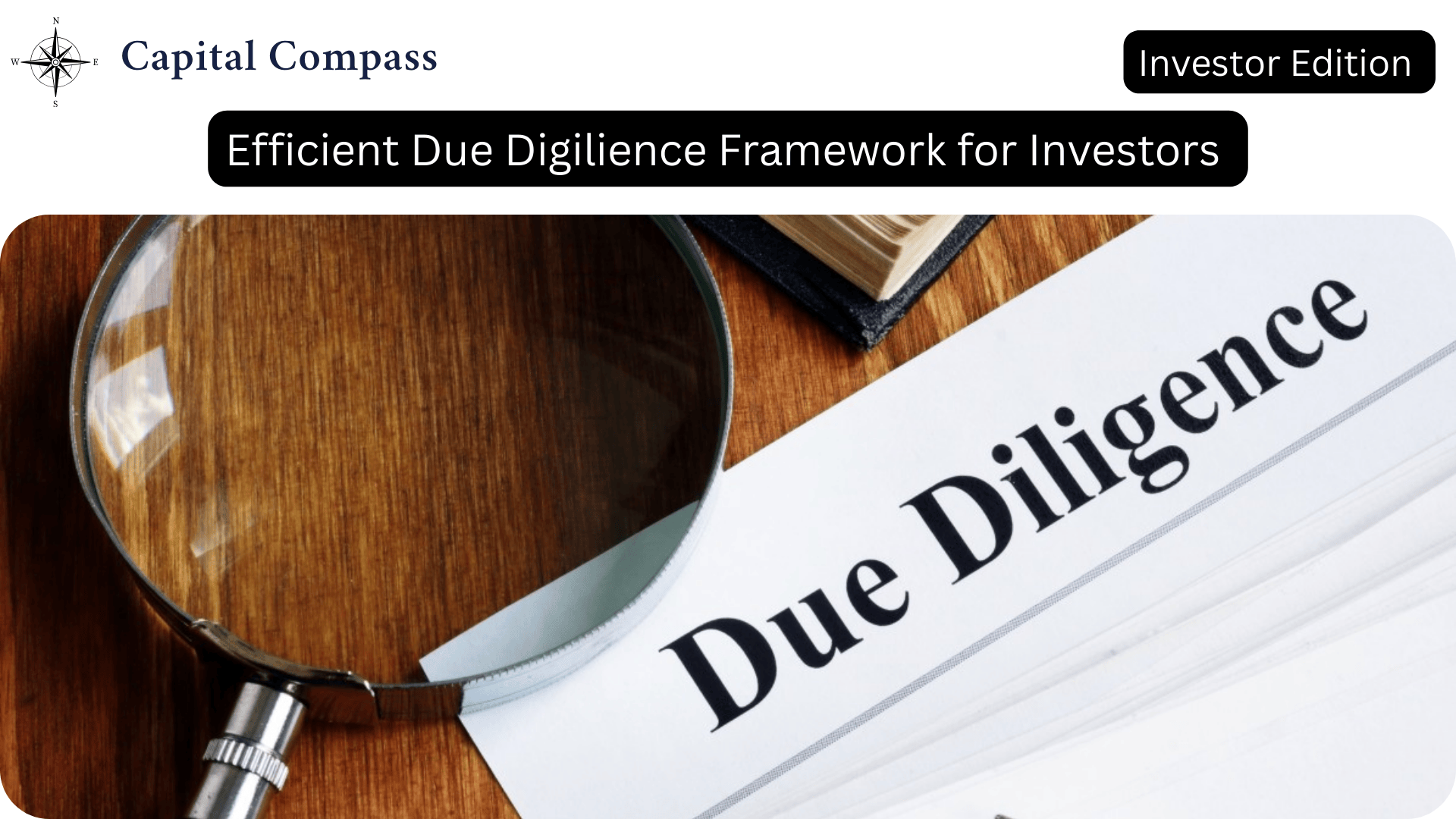 Investor Edition | Efficient Due Diligence Framework for Investors