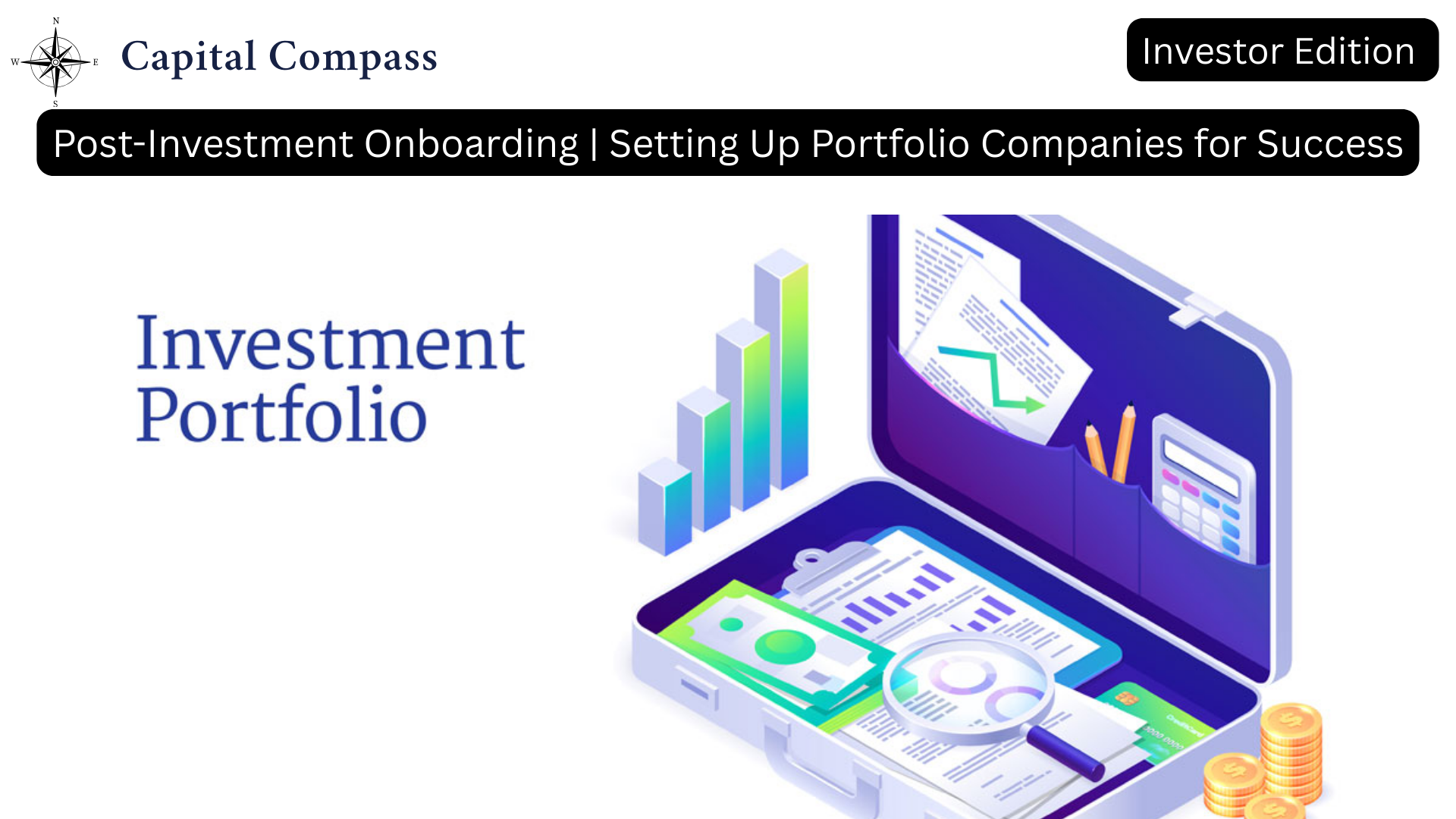 Investor Edition | Post-Investment - Setting Up Portfolio Companies for Success