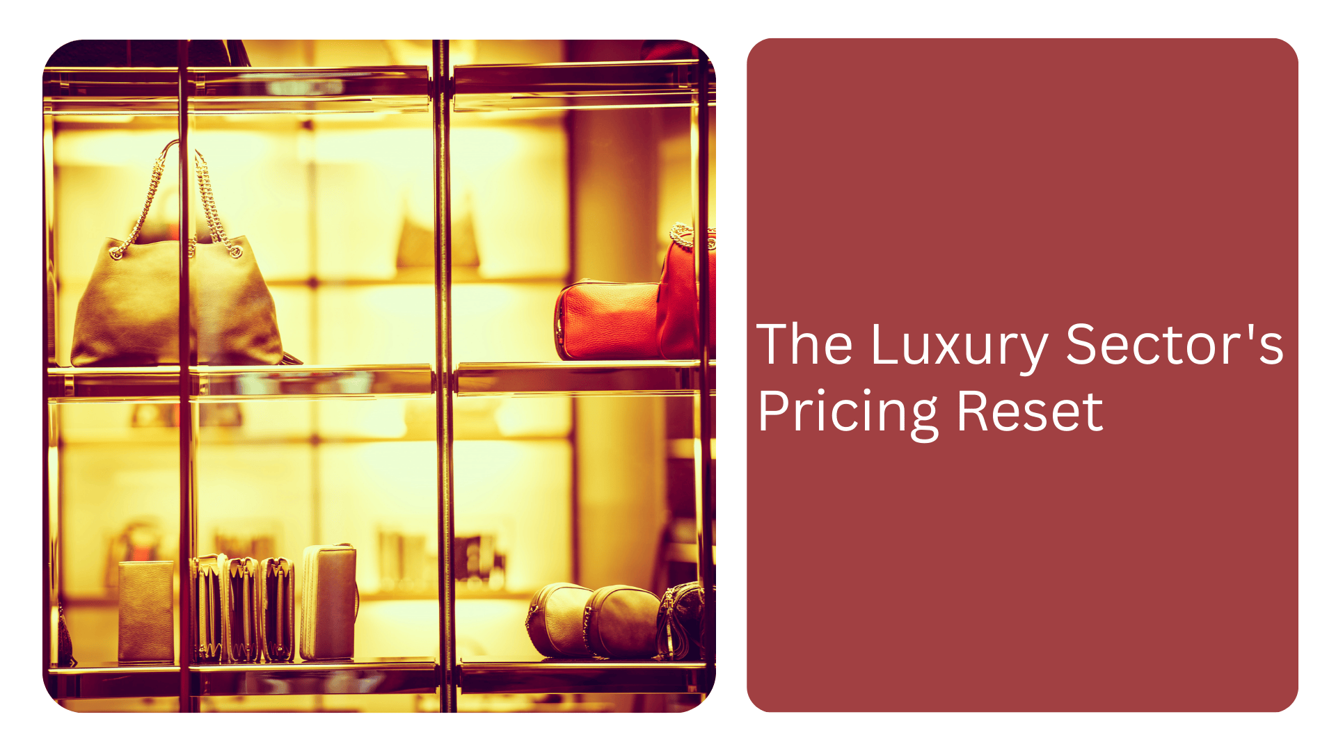 The Luxury Sector's Pricing Reset