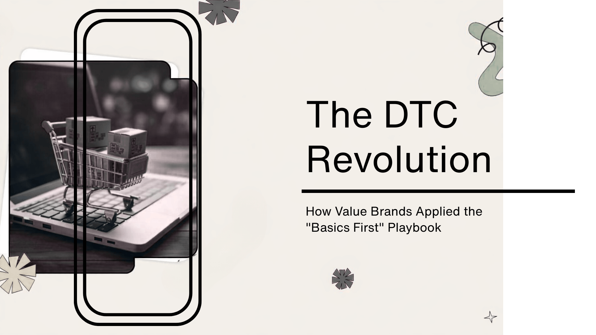 The "Basics First" Playbook | The DTC Revolution - How Value Brands Applied the "Basics First" Playbook