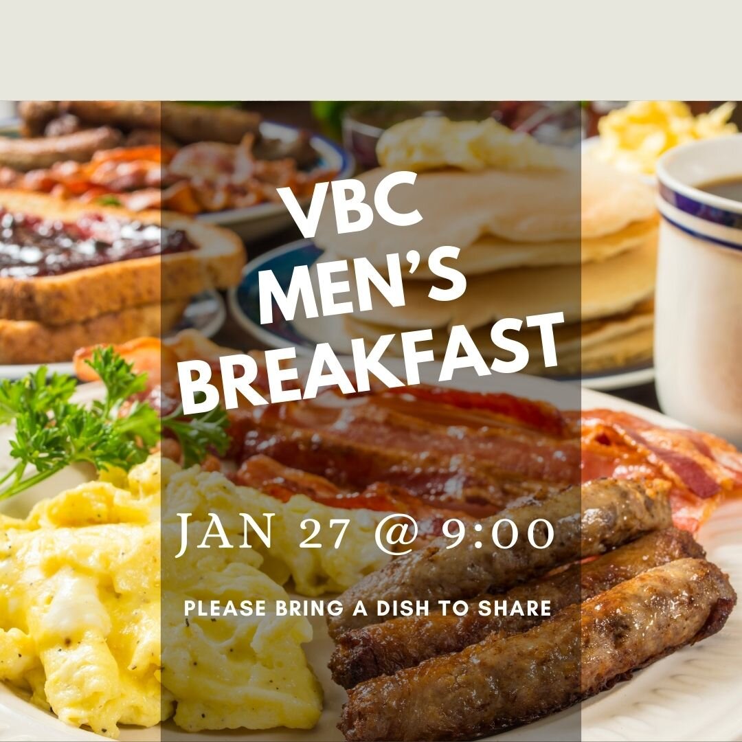 Join us for our monthly men's breakfast Saturday, Jan 27. Please bring a dish to share.