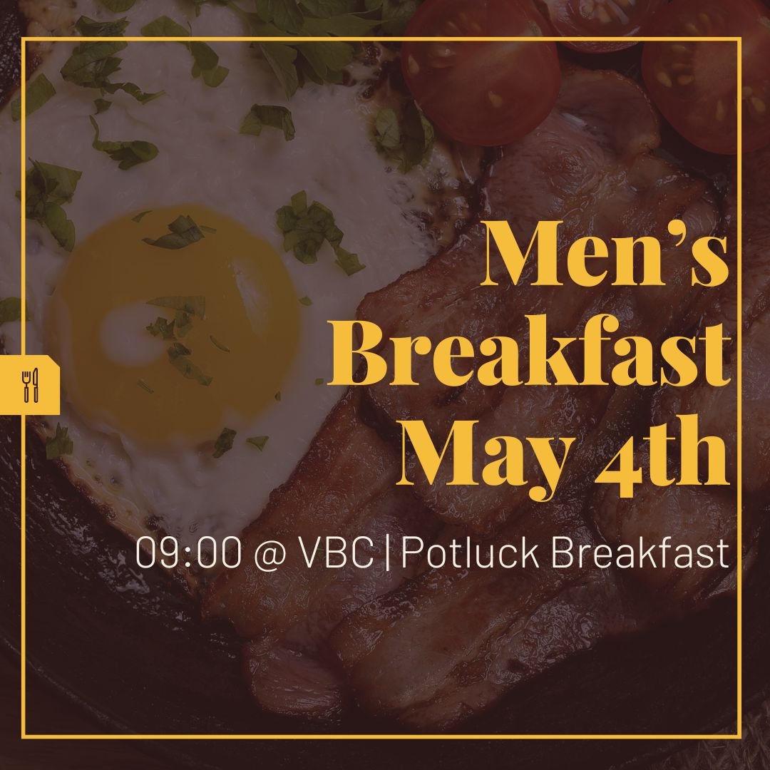 Join Saturday, May 4th, for the Men's Breakfast and bible study. Please bring a dish to share. If you need a ride, or have questions, email info@vicenzabible.church.