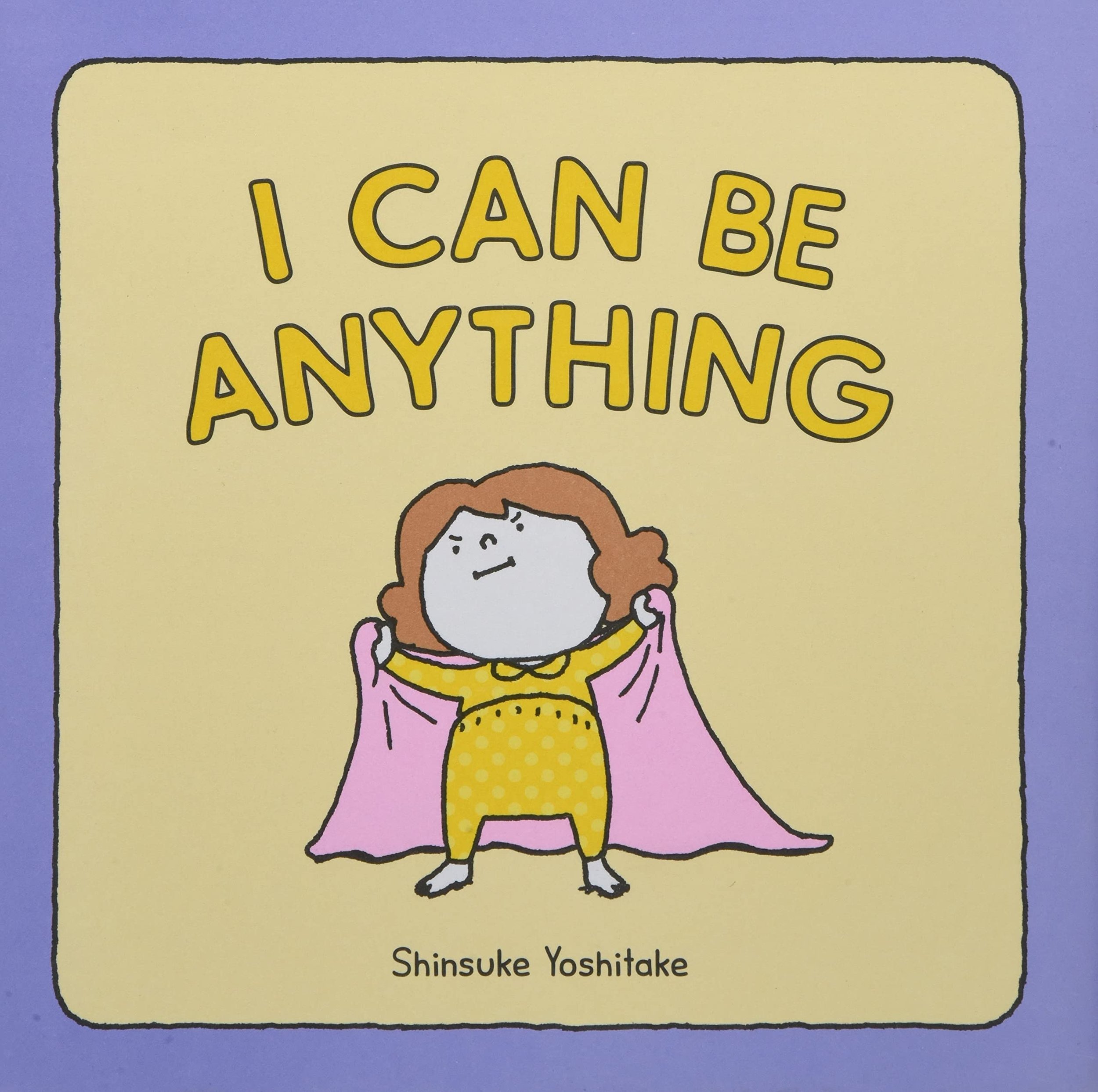 I Can Be Anything 
