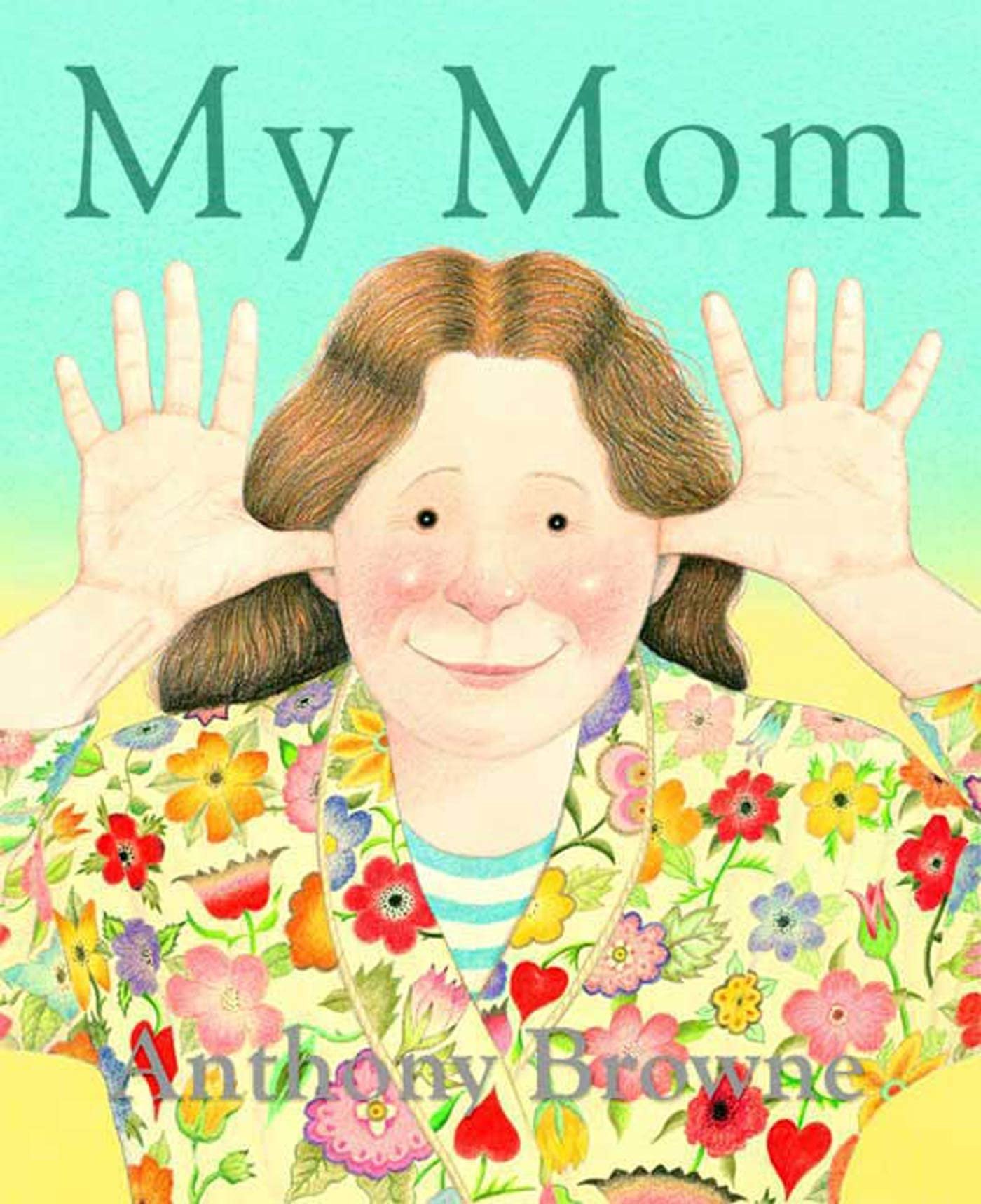 My Mom by Anthony Browne