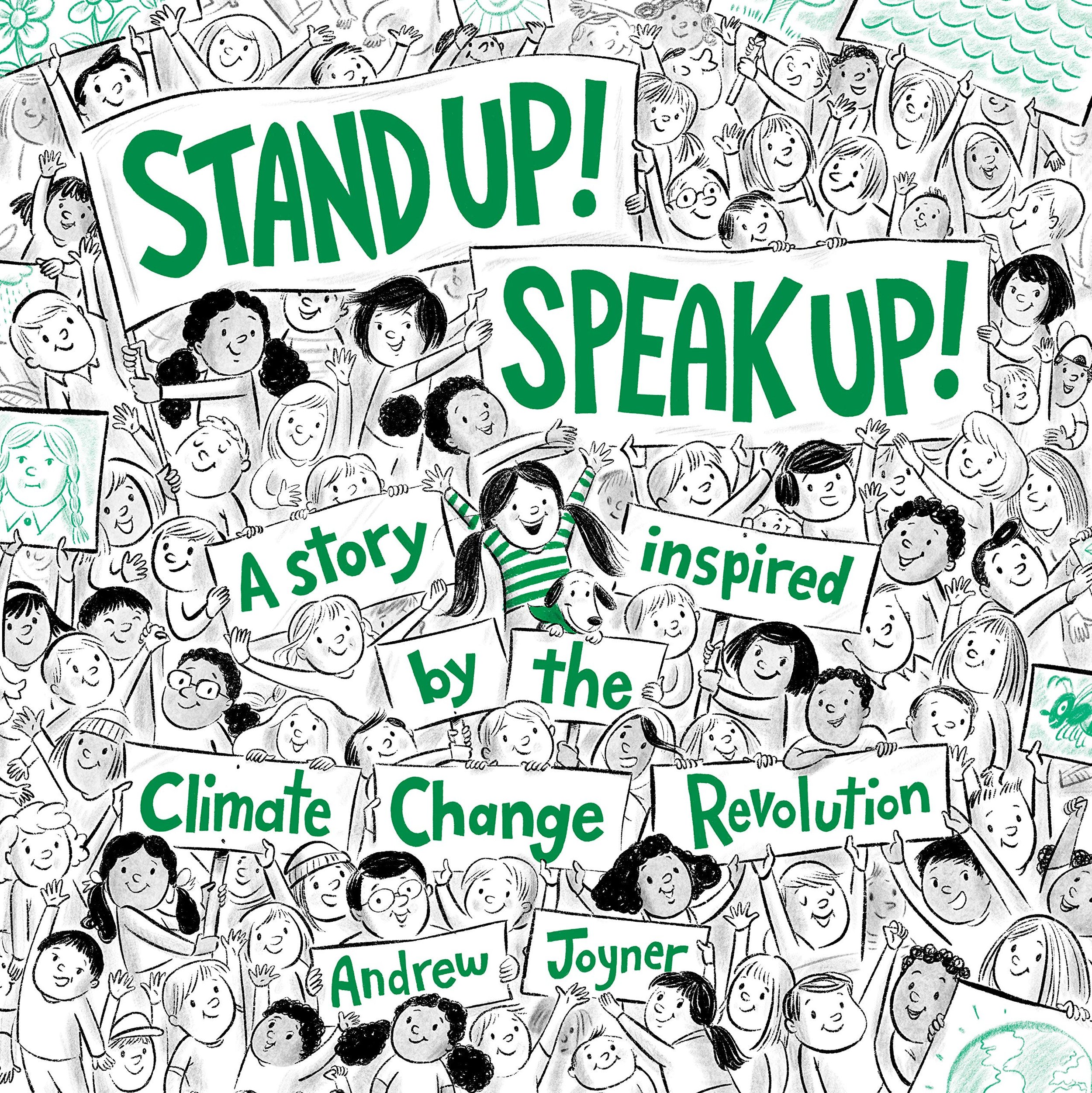 Stand Up! Speak Up! A story inspired by the climate change revolution - climate change and hope for kids - children's book recommended via Character Kid Lit