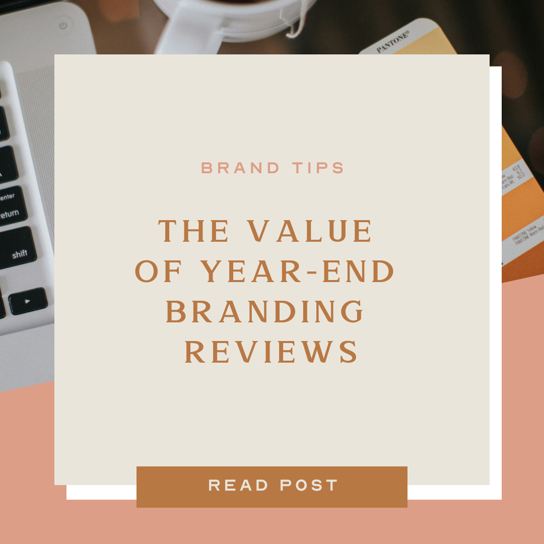 The Value of Year-End Branding Reviews