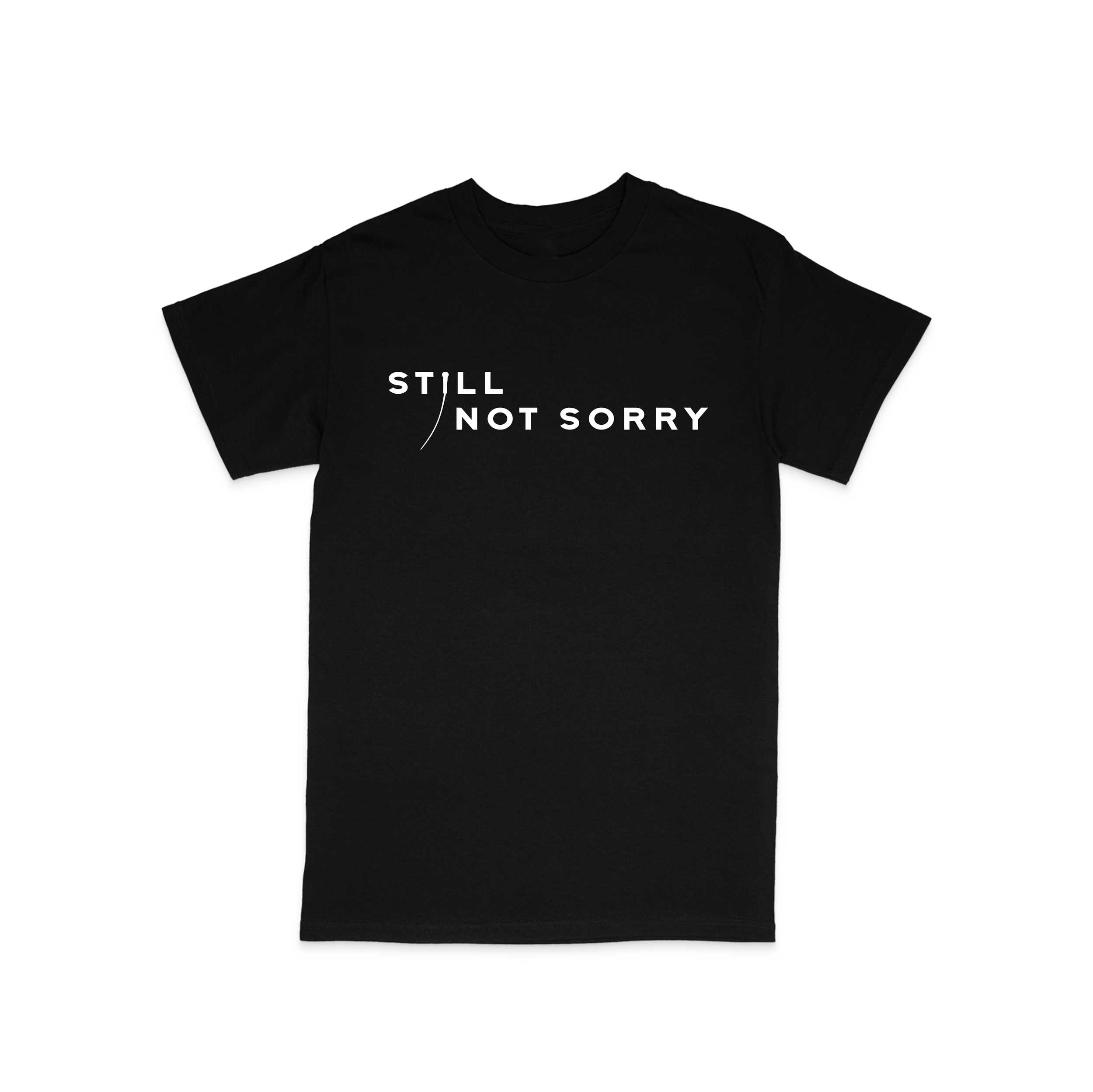 Still Not Sorry - Black T-Shirt - Click for more colours
