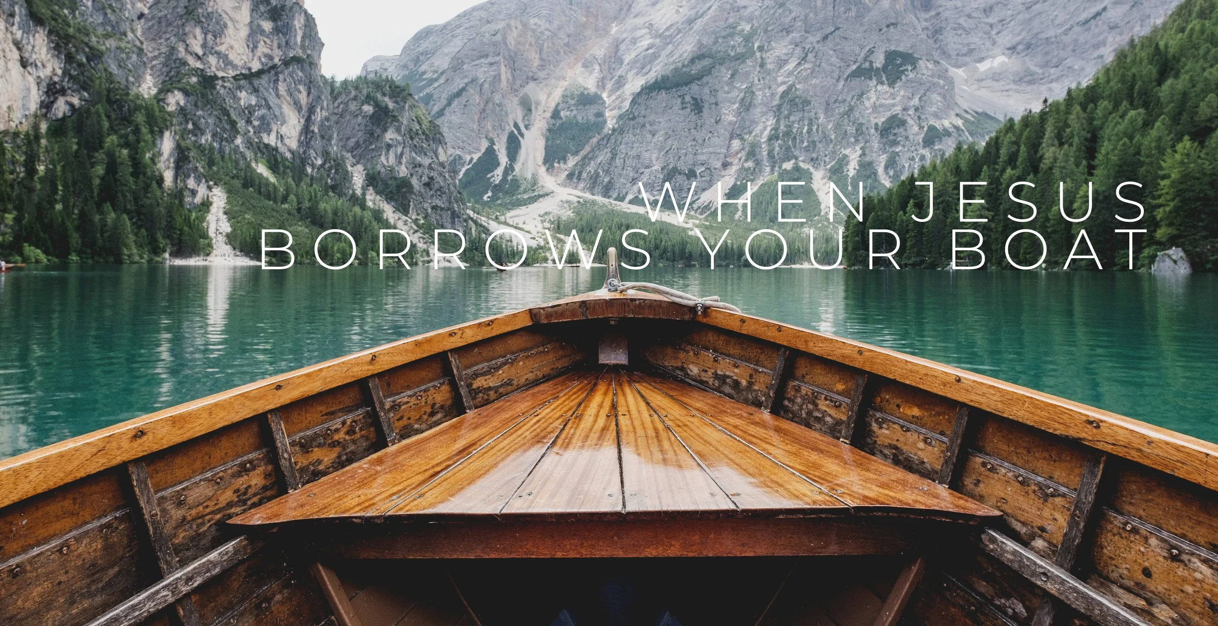 When Jesus Borrows Your Boat