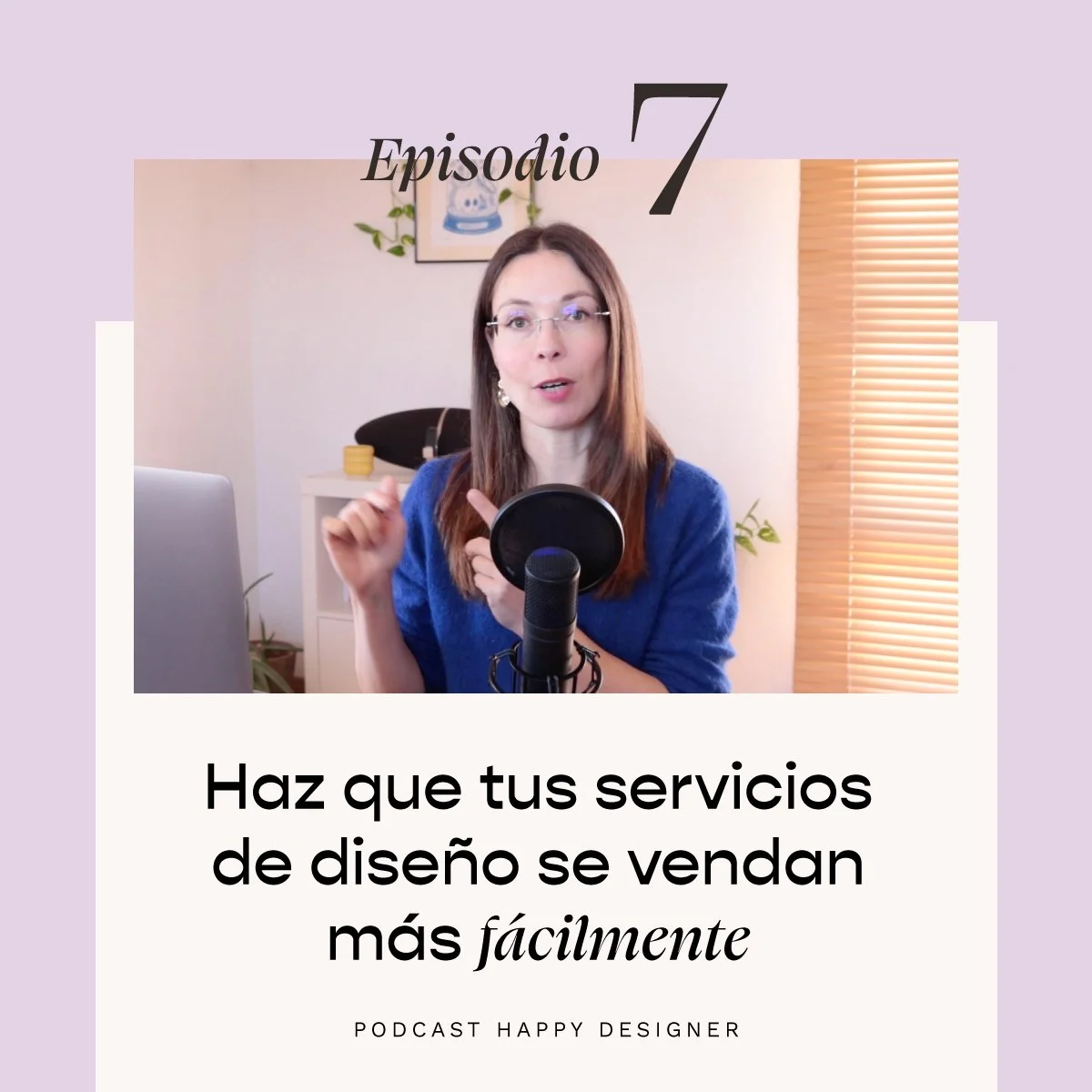 Temporada 2 - Episodio 7: Haz que tus servicios de diseño se vendan más fácilmente