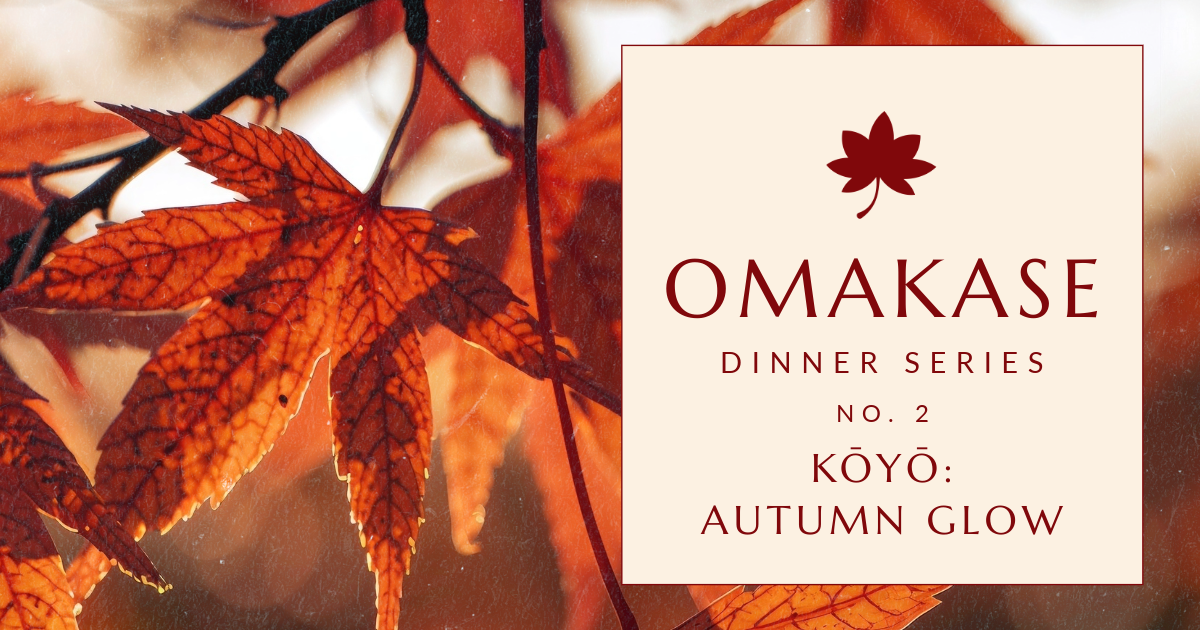 Nichinan Omakase Dinner Series No 2.: Kōyō - Autumn Glow