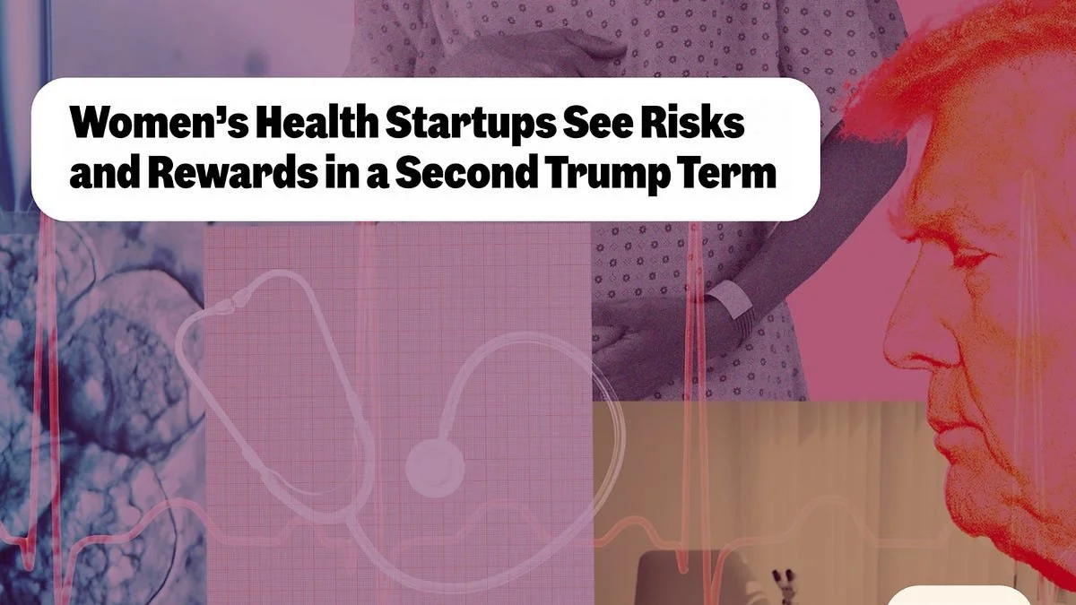 Women's Health in Trump 2.0: 3 Startups on What's to Come