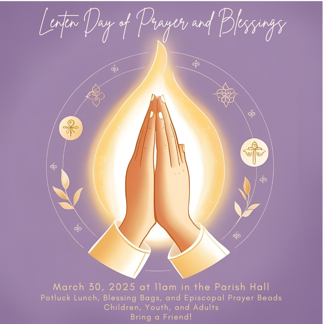 Sunday Services 8am/10am Fifth Sunday in Lent. Lenten Day of Prayer and Blessings