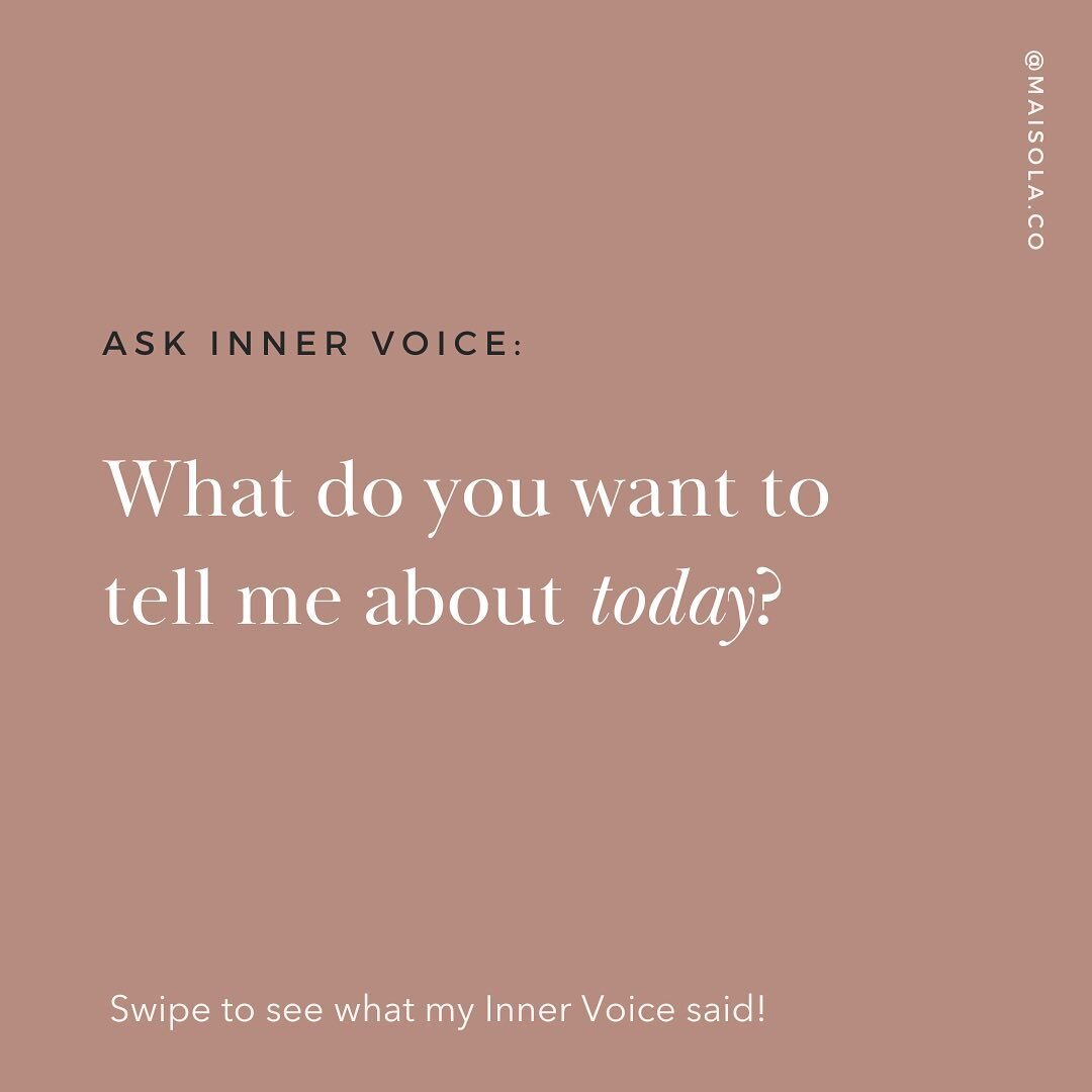 This morning, when I first woke up, I asked my Inner Voice what it wanted to tell me about today. I loved the answer so much, I wanted to share it with you all!

And I&rsquo;d love to hear how your Inner Voice answered this question, too. Please shar