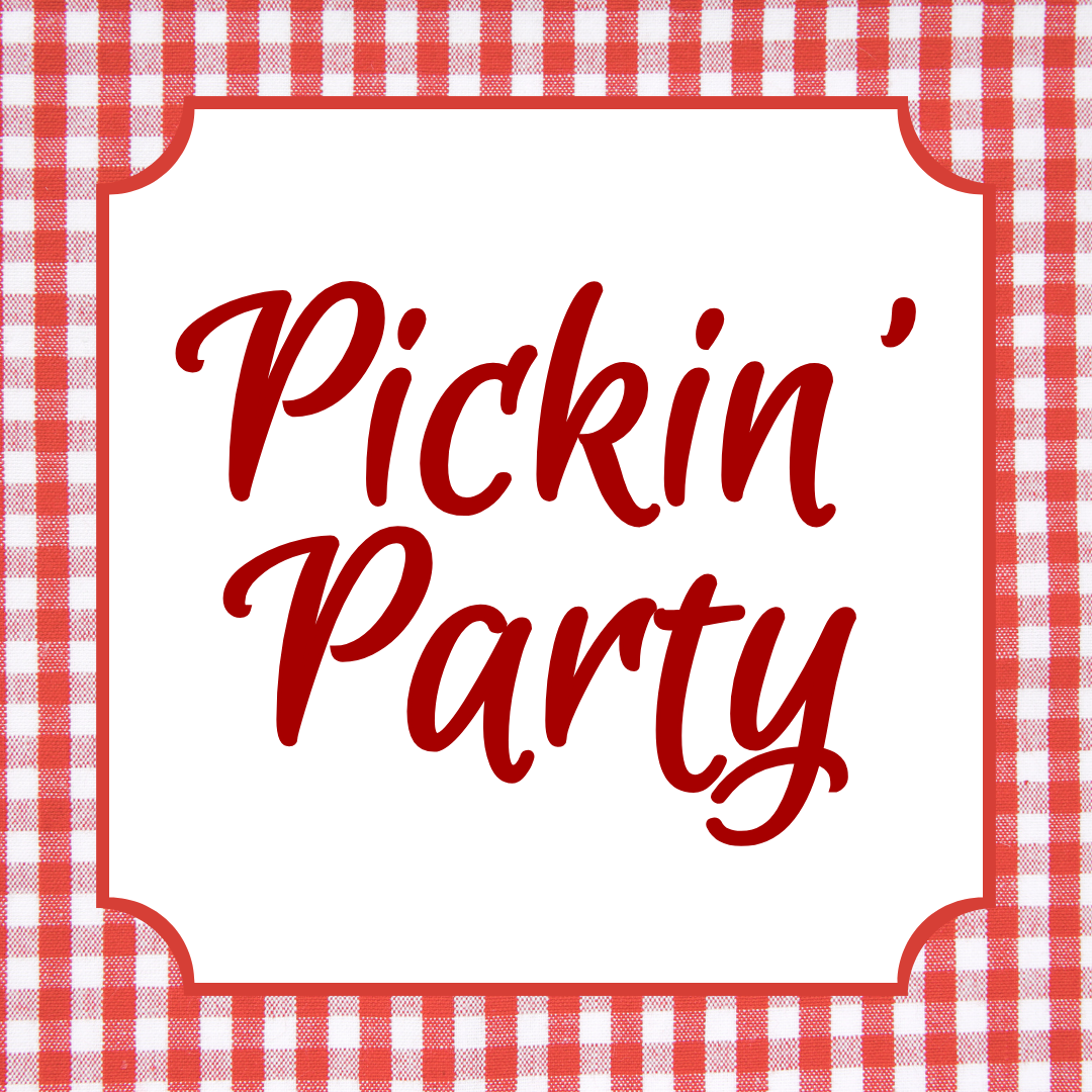 PICKIN’ PARTY