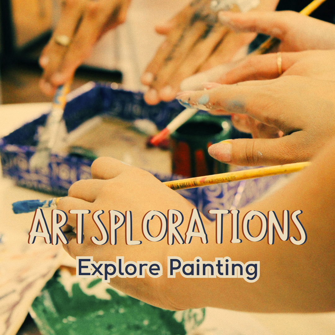 Artsplorations Explore Painting