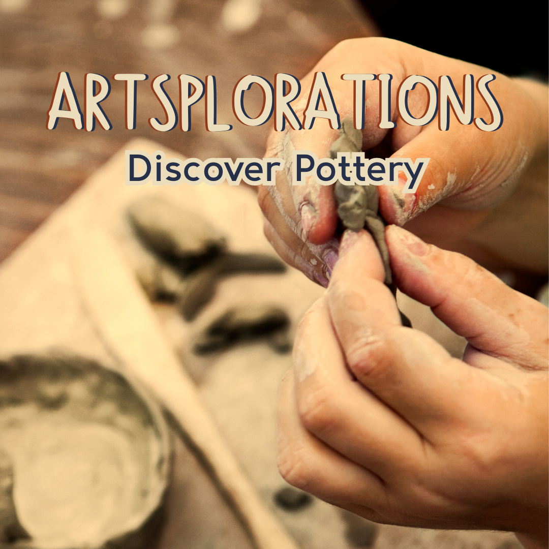 Artsplorations Discover Pottery