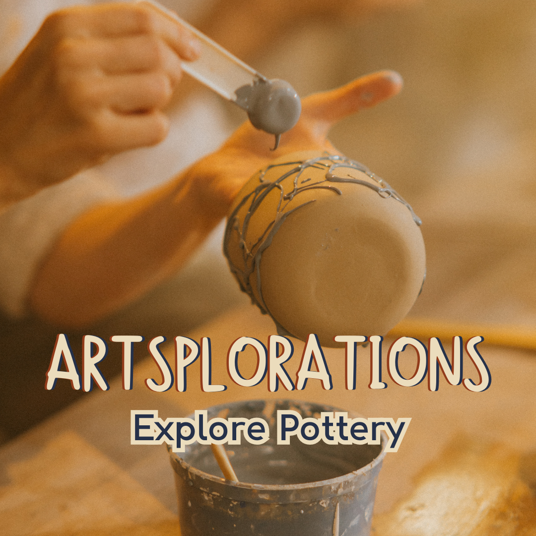 Artsplorations Explore Pottery