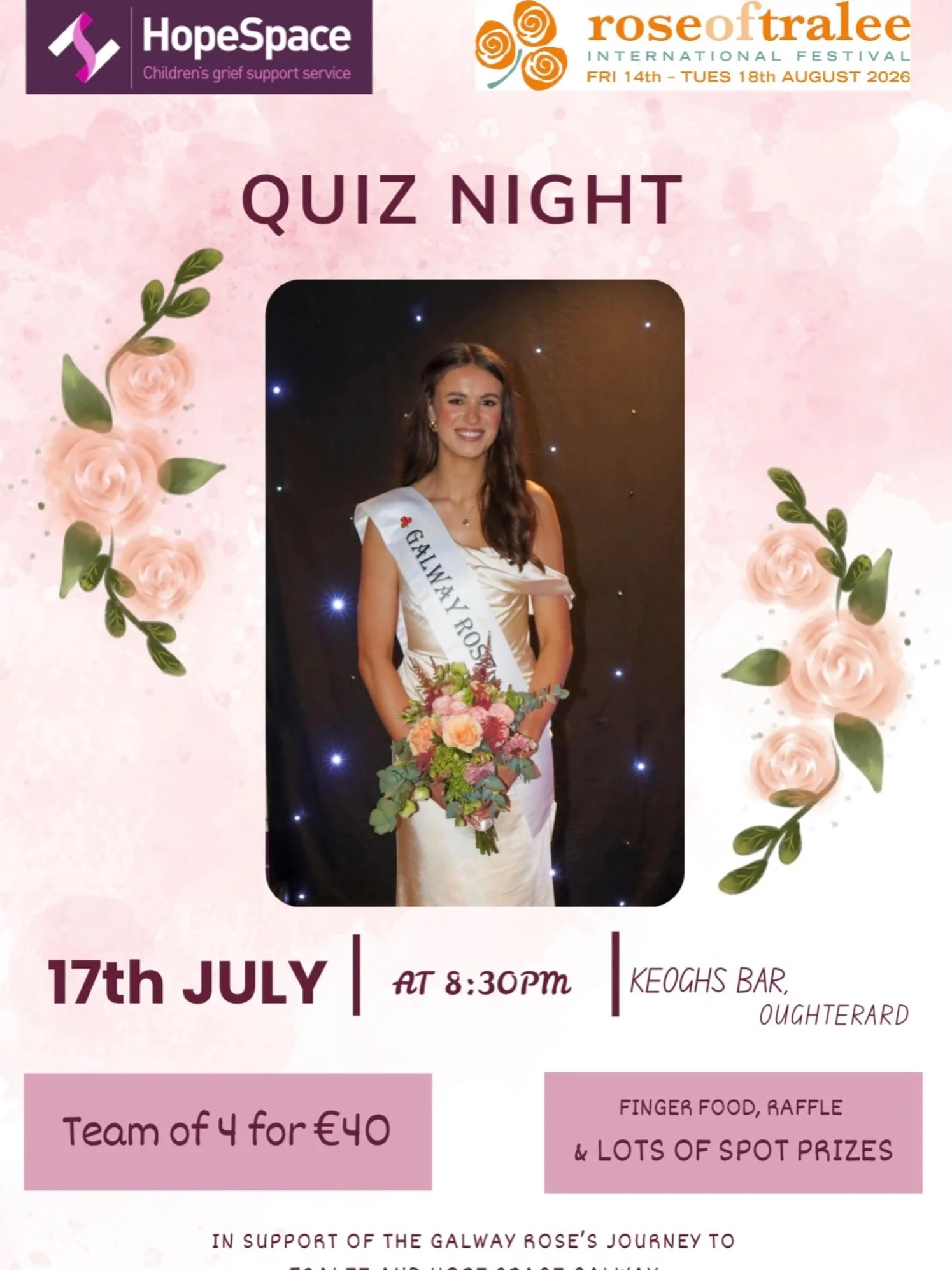 Quiz Night for a Great Cause!
Join our Galway Rose, Jodie, for a fantastic evening of fun, laughter and friendly competition as we raise funds for @hopespacegalway and the Galway Rose Jodie&rsquo;s journey to the @roseoftraleefestival 
17
_ Friday, 1
