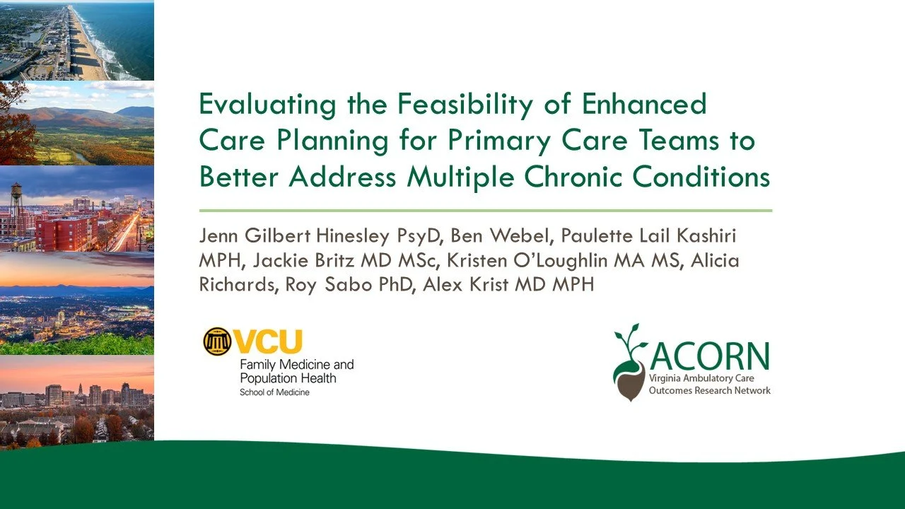 Evaluating the Feasibility of Enhanced Care Planning for Primary Care Teams to Better Address Multiple Chronic Conditions, 2022 North American Primary Care Research Group Conference (presentation)