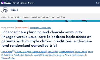 Enhanced care planning and clinical-community linkages versus usual care to address basic needs of patients with multiple chronic conditions: a clinician-level randomized controlled trial, Trials, June 2020