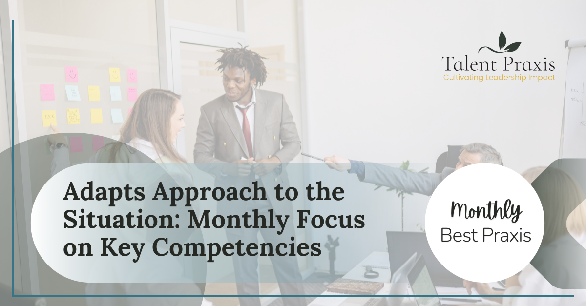 Adapt Approach to the Situation: A Key Competency for Effective Leadership