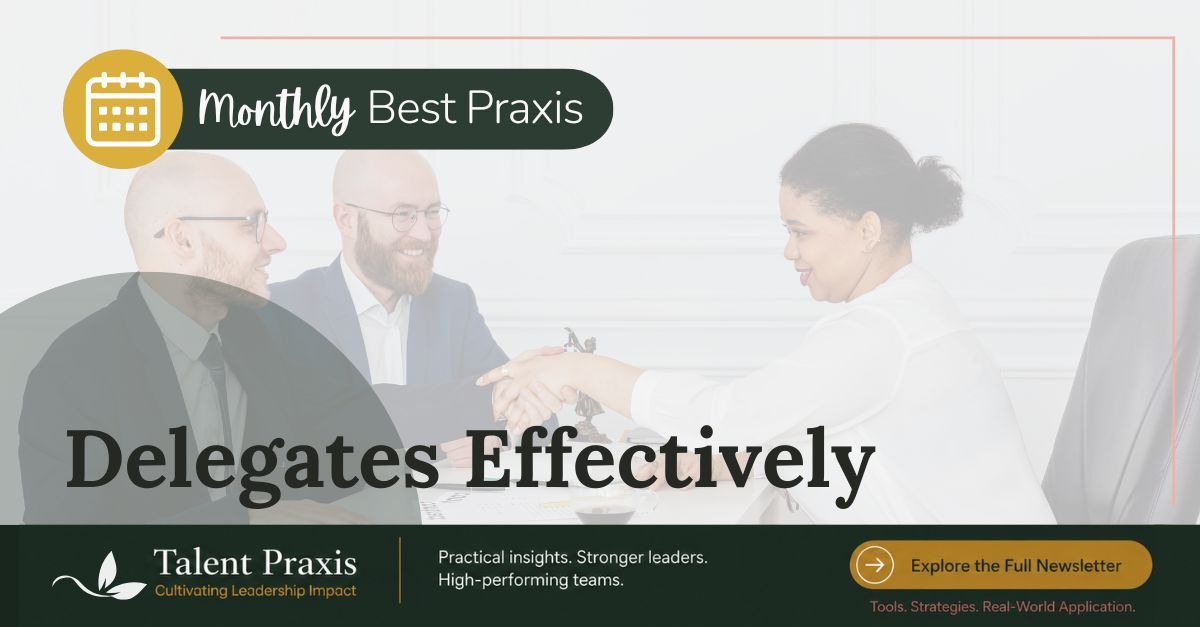 Monthly Best Praxis: Delegates Effectively