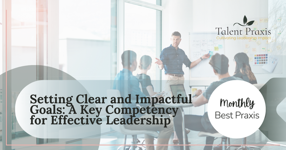 How to Set Clear and Impactful Goals: Leadership Strategies That Drive ...