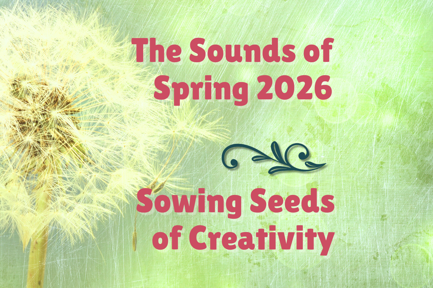 The Sounds of Spring 2026 - Sowing Seeds of Creativity