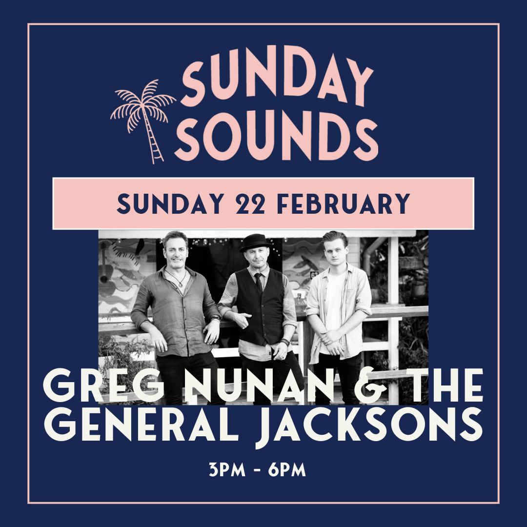 SUNDAY SOUNDS - Greg Nunan &amp; The General Jacksons