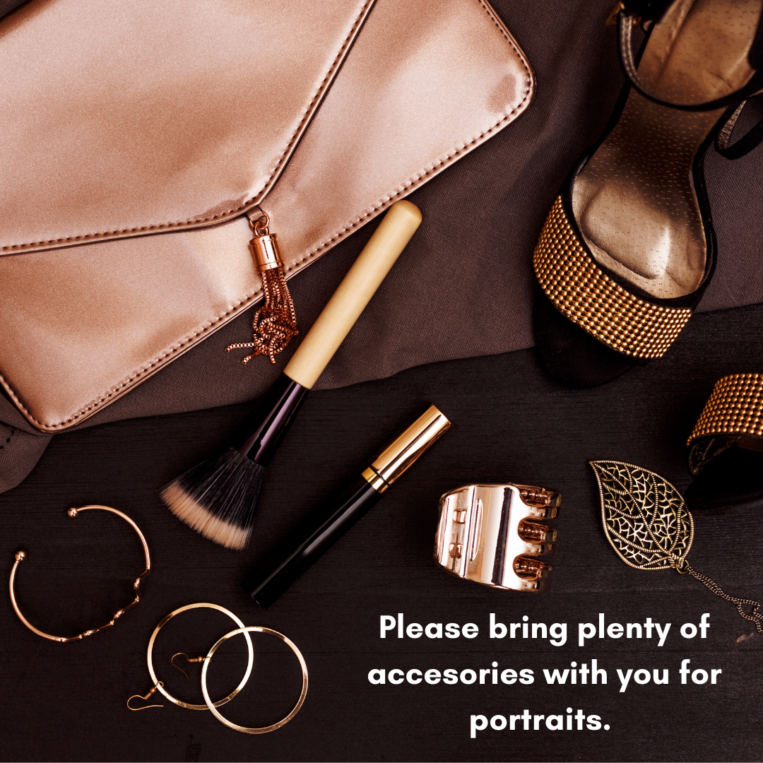 Collection of jewelry, makeup brushes, a beige clutch, and high heels on a dark surface with the text 'Please bring plenty of accessories with you for portraits.'