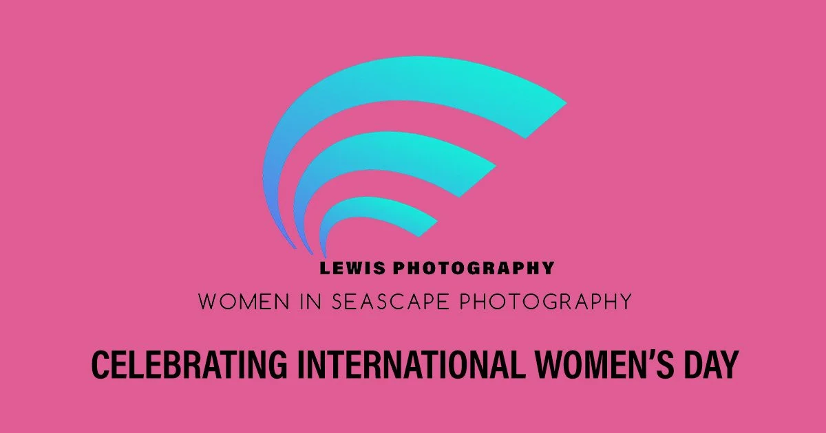 Celebrating Women in Seascape Photography &amp; International Women’s Day