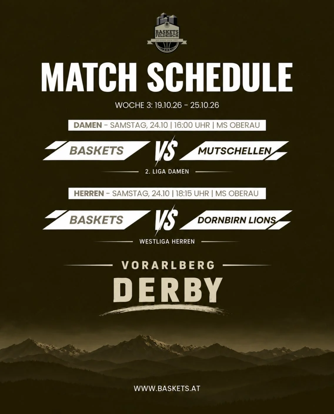 MATCH SCHEDULE WEEK 3 🔥

Diese Woche starten zwei weitere Teams endlich in die offiziellen Ligaspiele der Saison 2026/27! Und das direkt mit einem GAMEDAY in unserer Heimhalle!

📅 Samstag, 24.10.2026
📍 MS Oberau, Feldkirch

Unsere Damen starten mi