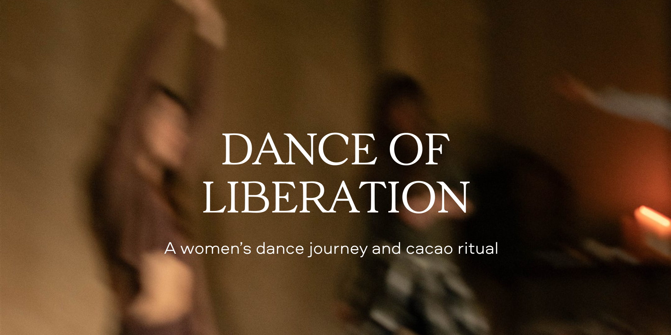 Dance of Liberation: A women’s dance journey and cacao ritual