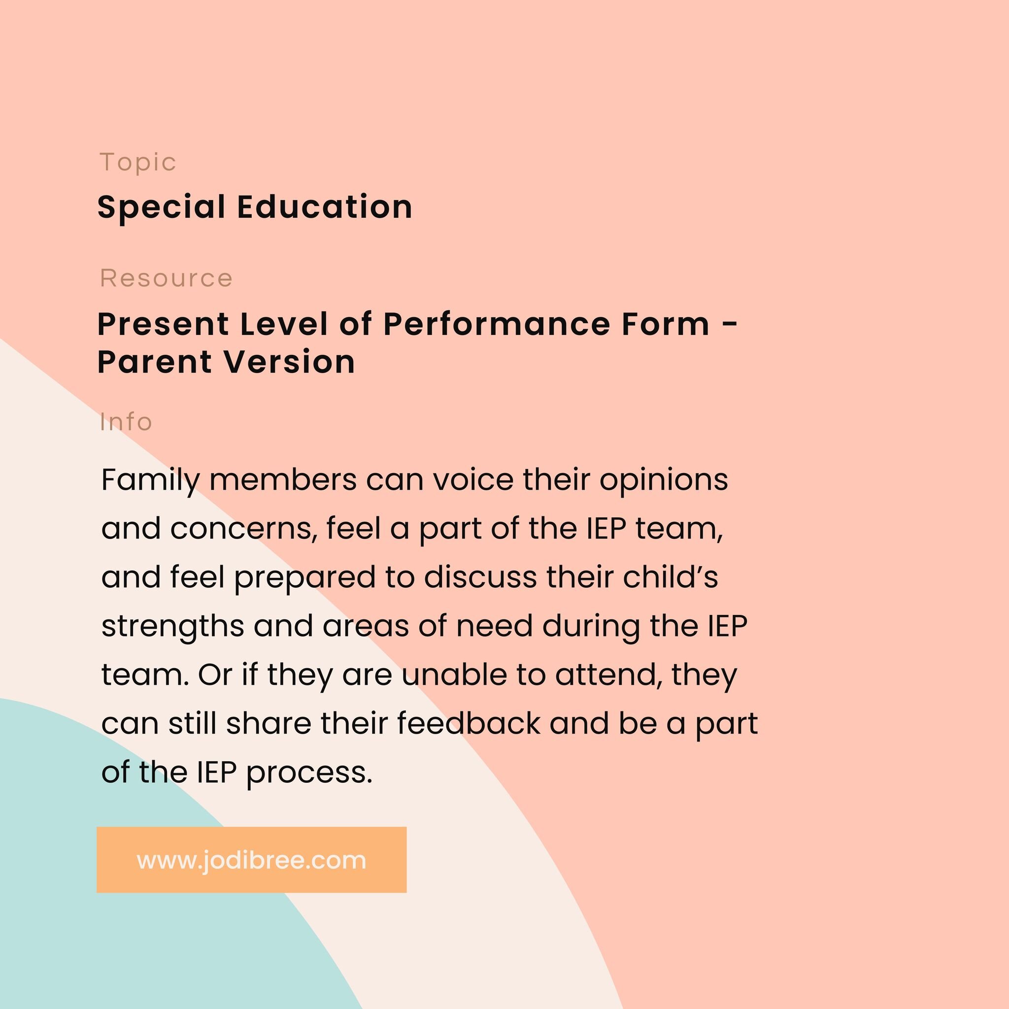 🤓 Special Ed - Parent Version - Present Level of Performance Form: Encourage Parent Participation with this IEP Form. Ask parents to share their experiences and insights, so that everyone can benefit from their knowledge. A great way to gather insig