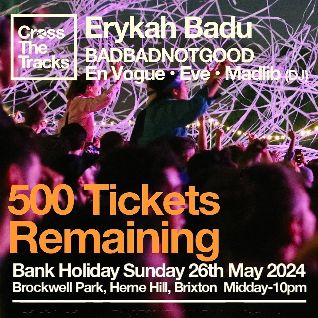Final Call: Cross The Tracks 2024 is about to sell out 🔥

Last chance to spend your Bank Holiday Sunday in Brockwell Park watching the Queen of Neo-Soul, Erykah Badu, BADBADNOTGOOD, En Vogue, Eve, Madlib (DJ), Thee Sacred Souls, PLUS MANY MORE 💥

S