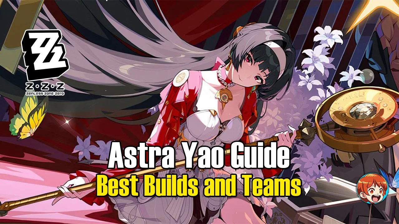 Astra Yao Builds and Teams Zenless Zone Zero Guide.jpg